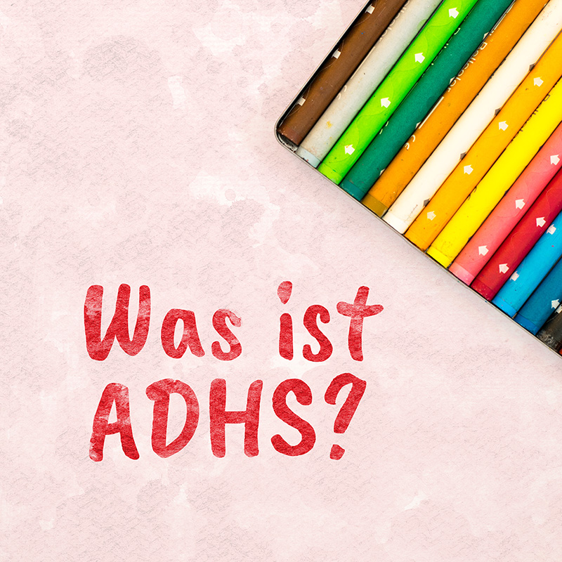 Was ist AD(H)S?